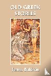Baldwin, James - Old Greek Stories (Yesterday's Classics)