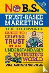 Kennedy, Dan, Zagula, Matt - No B.S.Trust-Based Marketing