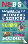 Kennedy, Dan, Kessler, Chip - No BS Marketing to Seniors and Leading Edge Boomers