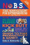 Kennedy, Dan S. - No B.S. Time Management for Entrepreneurs
