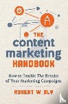 Bly, Robert W. - The Content Marketing Handbook