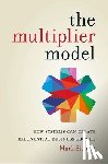 Siebert, Mark - The Multiplier Model