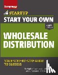 Media, The Staff of Entrepreneur, Spencer, Christopher Matthew - Start Your Own Wholesale Distribution Business
