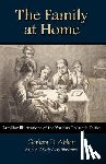 Abbott, Gorham - THE FAMILY AT HOME Familiar Illustrations of Domestic Duties