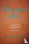 Machen, J Gresham - The Virgin Birth of Christ