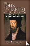  - The John the Baptist of the Reformation