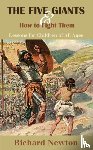 Newton, Richard - The Five Giants and How to Fight Them