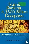 Saleem, Dr Muhammad - Islamic Banking - A $300 Billion Deception