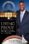 Boyce, Lucas Daniel - Living Proof: From Foster Care to the White House and the NBA