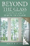 Young, Scott R. - Beyond the Glass: A Comprehensive Guide to Window Replacement