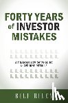Riley, Bill - Forty Years of Investor Mistakes: A Financial Advisor's Guide to Avoiding Pitfal