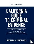 Pirozzi, Judge Elia V. - California Guide to Criminal Evidence 2024-25 (8th edition)
