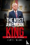 Magid, Aaron - The Most American King