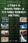 Cobin, John M - A Primer on Modern Themes in Free Market Economics and Policy