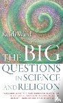 Ward, Keith - The Big Questions in Science and Religion