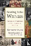 Stark, Rodney - Bearing False Witness