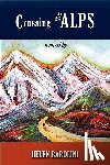 Barolini, Helen - Crossing the Alps