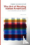 Gardaphe, Fred (SUNY Stonybrook) - The Art of Reading Italian Americana: Italian American Culture in Review