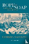 Salvetti, Patrizia - Rope and Soap: Lynchings of Italians in the United States