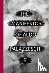Palazzeschi, Aldo - The Manifestos of Aldo Palazzeschi