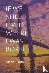 Giura, Maria - If We Still Lived Where I Was Born