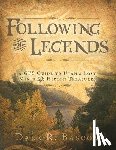 Bascom, Dale R. - Following the Legends: A GPS Guide to Utah's Lost Mines and Hidden Treasures