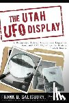 Salisbury, Frank B. - Utah UFO Display: A Scientist Brings Reason and Logic to Over 400 UFO Sightings in Utah's Uintah Basin