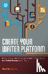 Chuck Sambuchino - Create Your Writer Platform