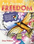 Dina Wakley - Art Journal Freedom