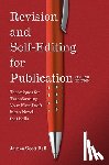 Bell, James Scott - Revision and Self Editing for Publication: Techniques for Transforming Your First Draft Into a Novel That Sells