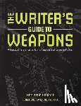 Sobieck, Benjamin - The Writer's Guide to Weapons