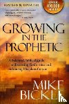 Bickle, Mike - Growing In The Prophetic