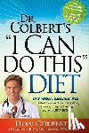 Don Colbert - Dr. Colbert's "I Can Do This" Diet