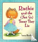 Rankin, Laura - Ruthie and the (Not So) Teeny Tiny Lie