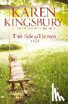 Kingsbury, Karen - This Side of Heaven