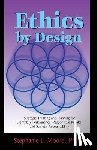 Moore, Stephanie L. - Ethics by Design
