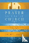 Sacks, Cheryl - The Prayer-Saturated Church: A Comprehensive Handbook for Prayer Leaders