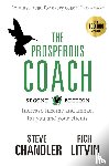Chandler, Steve, Litvin, Rich - The Prosperous Coach (Expanded Second Edition)
