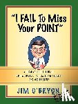 O'Bryon, Jim - I Fail to Miss Your Point