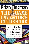Tinsman, Brian - The Game Inventor's Guidebook