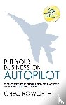 Roworth, Greg - Put Your Business on Autopilot