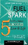 Houchin, Kevin E - Fuel the Spark