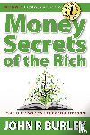 Burley, John - Money Secrets of the Rich