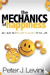 Levine, Peter J - The Mechanics of Happiness