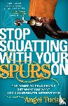 Tucker, Angel - Stop Squatting With Your Spurs On