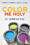 Harriman, Hubert P, Callen, Barry L - Color Me Holy