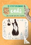 Lecouffe, Justine - Ten-Step Drawing: Cats: Learn to Draw More Than 50 Cats in Ten Easy Steps!