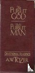 Tozer, A. W. - The Pursuit of God / God's Pursuit of Man Devotional