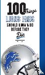 Paula Pasche - 100 Things Lions Fans Should Know & Do Before They Die