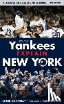 Donnelly, Chris - How the Yankees Explain New York